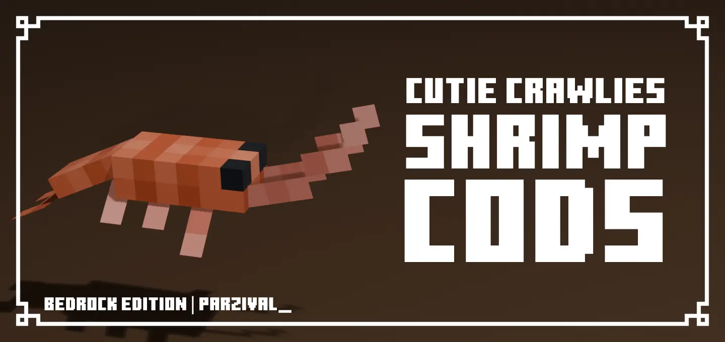 Cutie Crawlies - Shrimp Cods – Addon / Texture Pack thumbnail