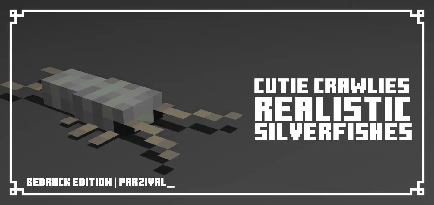Cutie Crawlies - Realistic Silverfishes – Addon / Texture Pack thumbnail