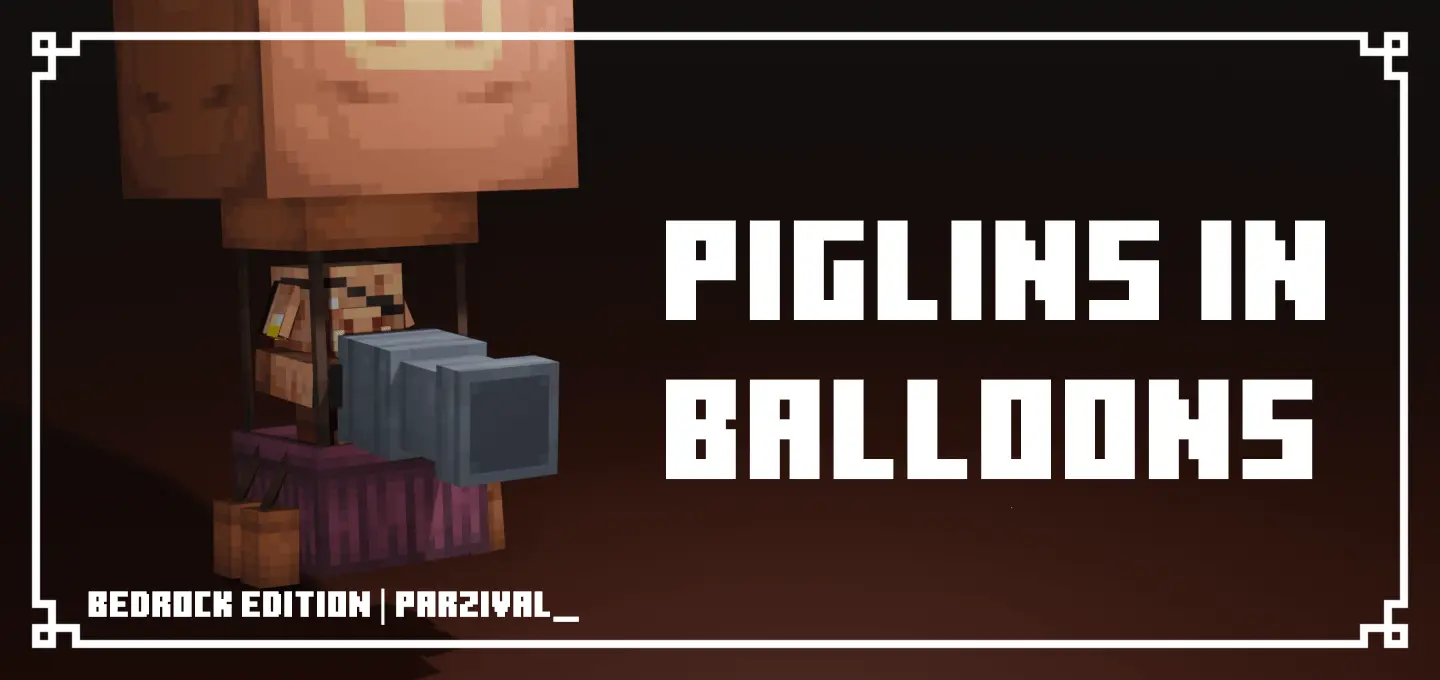 Piglins in Balloons – Addon / Texture Pack thumbnail