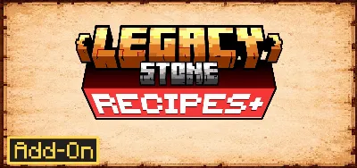 Legacy Stone: Recipes+ Mod / Addon thumbnail