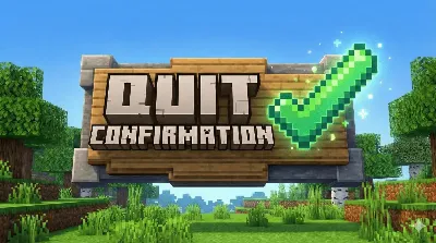 Quit Confirmation – Addon / Texture Pack thumbnail