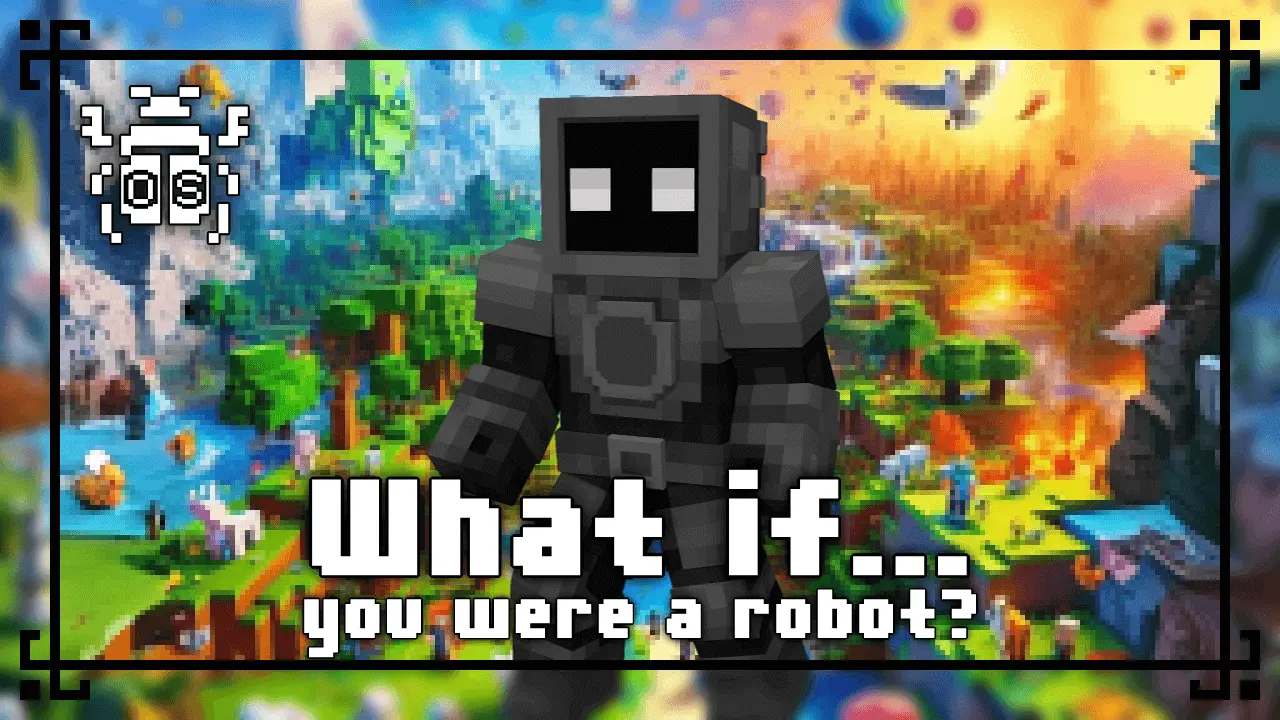 What if... you were a robot? Mod / Addon thumbnail